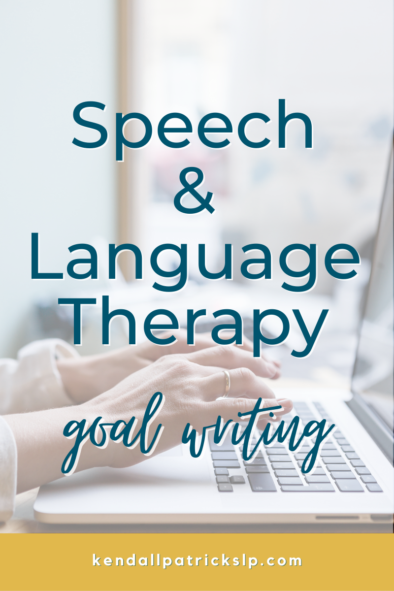 how to write speech therapy goals