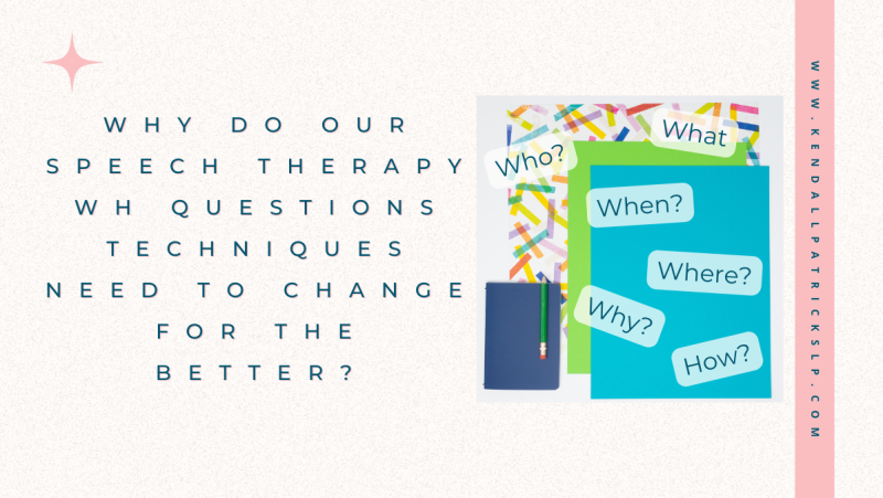 Speech Therapy WH Questions